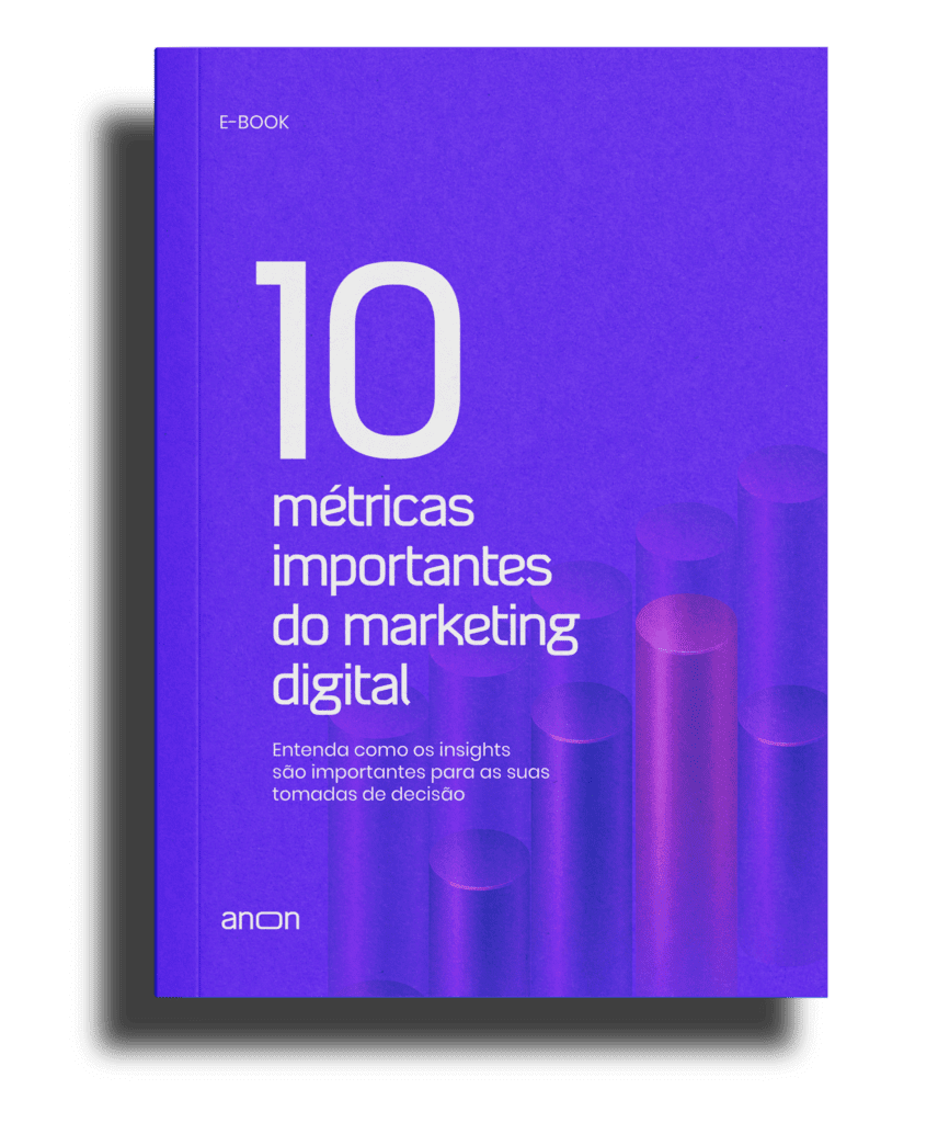Ebook 03 10 métricas importantes do marketing digital AnonMedia AnonMedia E book 03 10 métricas importantes do marketing digital